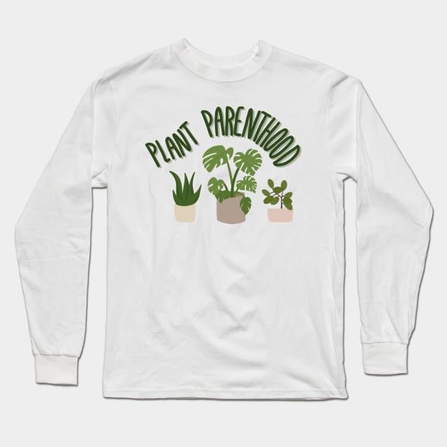 Plant Parenthood Long Sleeve T-Shirt by maya-reinstein
